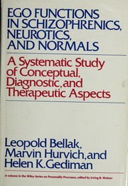 Cover of: Ego functions in schizophrenics, neurotics, and normals: a systematic study of conceptual, diagnostic, and therapeutic aspects