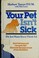 Cover of: Your pet isn't sick