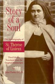 Cover of: Story of a soul: the autobiography of Saint Thérèse of Lisieux