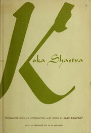 Cover of: The Koka shastra: being the Ratirahasya of Kokkoka and other medieval Indian writings on love.