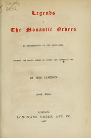 Cover of: Legends of the monastic orders as represented in the fine arts. by Mrs. Anna Jameson