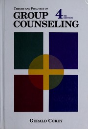 Theory and practice of group counseling by Gerald Corey