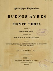 Picturesque illustrations of Buenos Ayres and Monte Video, consisting of twenty-four views by Emeric Essex Vidal