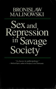 Cover of: Sex and repression in savage society by Bronisław Malinowski