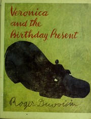 Cover of: Veronica and the birthday present by Roger Duvoisin