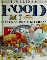 Cover of: Food: feasts, cooks & kitchens
