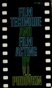 Cover of: Film technique, and Film acting: the cinema writings of V.I. Pudovkin