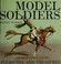 Cover of: Model soldiers.