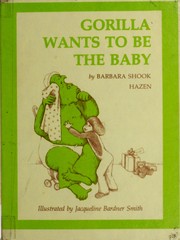 Cover of: Gorilla wants to be the baby