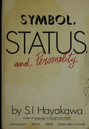 Cover of: Symbol, status, and personality. by S. I. Hayakawa