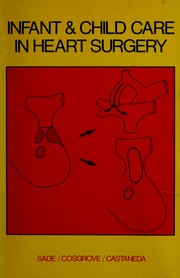 Infant and child care in heart surgery by Robert M. Sade