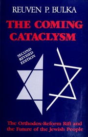 Cover of: The coming cataclysm: the Orthodox-Reform rift and the future of the Jewish people