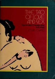 Cover of: The tao of love and sex: the ancient Chinese way to ecstasy
