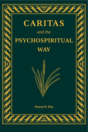 CARITAS and the PSYCHOSPIRITUAL WAY by