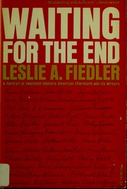 Waiting for the end by Leslie A. Fiedler