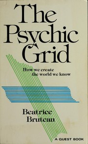 Cover of: The psychic grid by Beatrice Bruteau