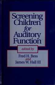 Cover of: Screening children for auditory function by Fred H. Bess, Hall, James W.