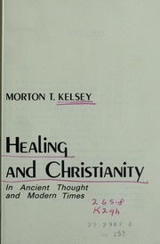 Cover of: Healing and Christianity: in ancient thought and modern times