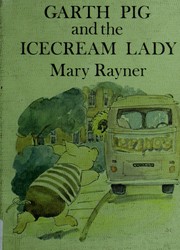 Cover of: Garth Pig and the icecream lady