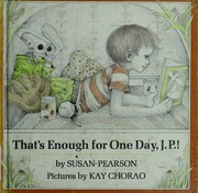 Cover of: That's enough for one day, J. P.!