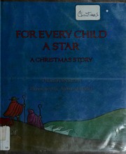 Cover of: For every child a star: a Christmas story