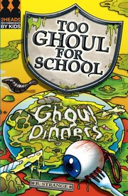 Cover of: Too Ghoul for School Ghoul Dinners by 