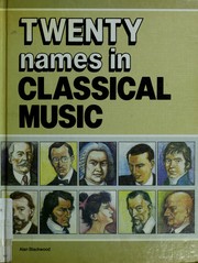 Cover of: Twenty names in classical music by Alan Blackwood