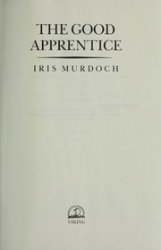 Cover of: The good apprentice by Iris Murdoch