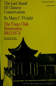 The last stand of Chinese conservatism by Mary Clabaugh Wright