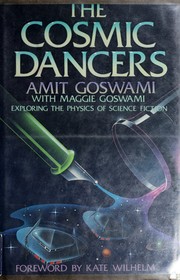 Cover of: The cosmic dancers: exploring the physics of science fiction