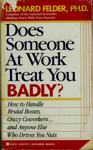 Does someone at work treat you badly?