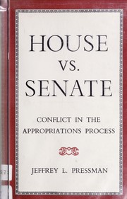 Cover of: House vs. Senate: conflict in the appropriations process