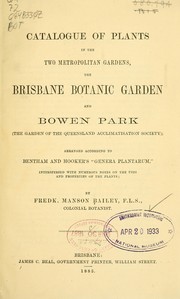 Cover of: Catalogue of plants in the two metropolitan gardens, the Brisbane Botanic Garden and Bowen Park by Frederick Manson Bailey