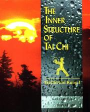 Cover of: The inner structure of tai chi: tai chi chi kung I