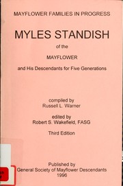 Myles Standish of the Mayflower and his descendants for five generations by Russell L. Warner