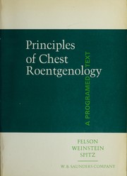Principles of chest roentgenology by Benjamin Felson