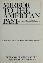 Cover of: Mirror to the American past: a survey of American genre painting: 1750-1900.