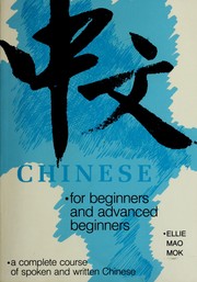 Cover of: Chinese for beginners and advanced beginners by Ellie Mao Mok