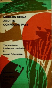 Cover of: Modern China and its Confucian past: the problem of intellectual continuity