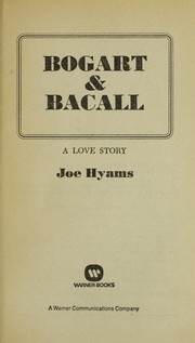 Bogart & Bacall by Joe Hyams