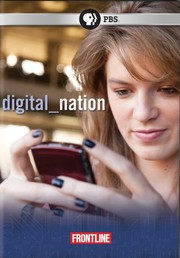 Cover of: Digital Nation [videorecording] by a Frontline co-production with Ark Media ; produced and directed by Rachel Dretzin ; written by Douglas Rushkoff & Rachel Dretzin