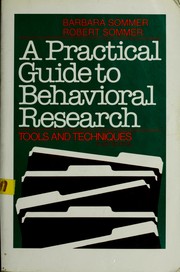 Cover of: A practical guide to behavioral research: tools and techniques