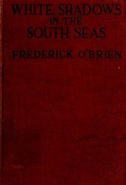 Cover of: White shadows in the South seas by Frederick O'Brien
