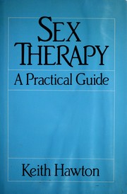 Cover of: Sex therapy: a practical guide