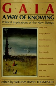 Cover of: Gaia, a Way of Knowing: Political Implications of the New Biology