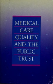 Medical care quality and the public trust by Kenneth J. Williams