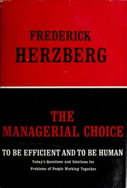 Cover of: The managerial choice: to be efficient and to be human