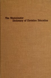 Cover of: The Westminster dictionary of Christian education.
