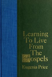 Cover of: Learning to live from the Gospels.
