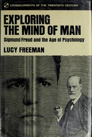 Cover of: Exploring the mind of man: Sigmund Freud and the age of psychology